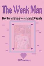 The Weak Man af J. D. Nüremberg