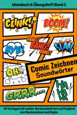 Comic Soundwörter zeichnen und kreativ gestalten Schriftarten Buchstaben Ideenbuch und Übungsheft für Kinder, Teenager, Erwachsene 40 Vorlagen mit coolen Geräuschwörtern auf Englisch af Cake Navarro