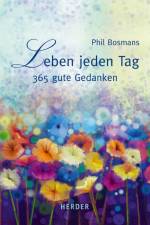 Leben jeden Tag af Phil Bosmans