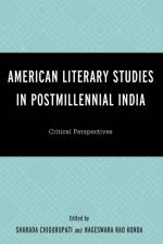 American Literary Studies in Postmillennial India af Sharada Chigurupati