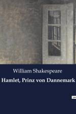 Hamlet, Prinz von Dannemark af William Shakespeare