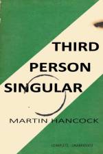 THIRD PERSON SINGULAR af Martin Hancock