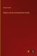 Platon und die Aristotelische Poetik af Georg Finsler