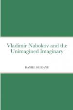 Vladimir Nabokov and the Unimagined Imaginary af Daniel Deleanu