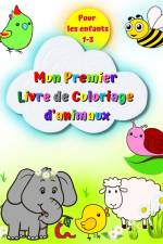 Mon premier livre de coloriage d'animaux pour les enfants 1-3 af Maryan Ben Kim