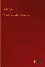 Fridolin Kristallers Ehekarren af Rudolf Greinz