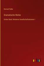 Dramatische Werke af Konrad Falke