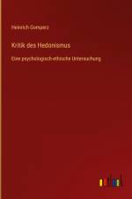 Kritik des Hedonismus af Heinrich Gomperz