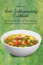 Anti-Inflammatory Cookbook af Laura Ruiz