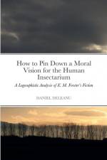 How to Pin Down a Moral Vision for the Human Insectarium af Daniel Deleanu