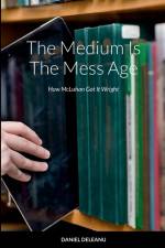 The Medium is the Mess Age af Daniel Deleanu