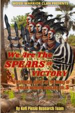 We Are The Spears Of Victory af Kofi Piesie