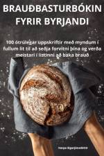 BRAUÐBASTURBÓKIN FYRIR BYRJANDI af Harpa Sigurjónsdóttir