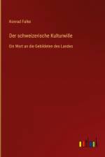 Der schweizerische Kulturwille
