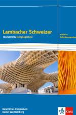 Lambacher Schweizer Mathematik Berufliches Gymnasium Jahrgangsstufe. Schulbuch Klasse 12/13. Erhöhtes Anforderungsniveau, Ausgabe Baden-Württemberg