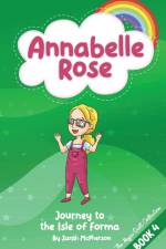 Annabelle Rose - Journey to the Isle of Forma af Sarah McPherson