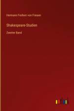 Shakespeare-Studien af Hermann Freiherr von Friesen
