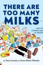 There Are Too Many Milks af Anne Marie Wonder
