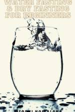 Water Fasting & Dry Fasting for Beginners af Merryl Kowalska
