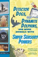 Detector Dogs, Dynamite Dolphins, and More Animals with Super Sensory Powers af Cara Giaimo