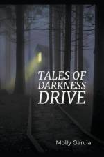 Tales of Darkness Drive af Molly Garcia