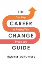 The Career Change Guide af Rachel Schofield