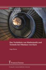 Das Verhältnis von Mathematik und Technik bei Nikolaus von Kues af Ingo Reiss