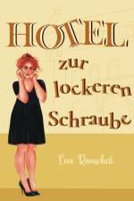 Hotel zur lockeren Schraube af Eva Ranscheit