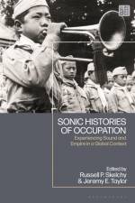 SONIC HISTORIES OF OCCUPATION af Russell Skelchy