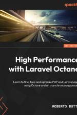 High Performance with Laravel Octane af Roberto Butti