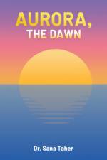 Aurora, the Dawn af Sana Taher