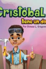 Cristóbal tiene un don af Dionne L Grayson
