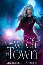 New Witch in Town af Michael Gregory II