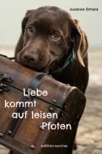 Liebe kommt auf leisen Pfoten af Susanne Erhard