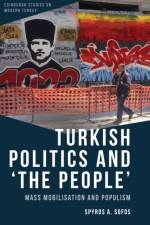 Turkish Politics and 'the People' af Spyros A. Sofos