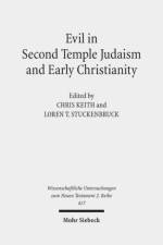 Evil in Second Temple Judaism and Early Christianity