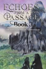 Echoes from a Time Passage: Book 3 af Susannah MacDonald