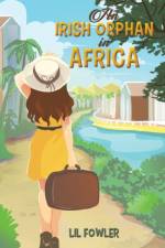 An Irish Orphan in Africa af Lil Fowler
