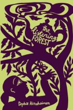 The Listening Forest af Sophie Herxheimer
