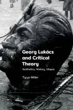 GEORG LUKACS AND CRITICAL THEORY af MILLER TYRUS