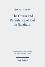 The Origin and Persistence of Evil in Galatians af Tyler A. Stewart
