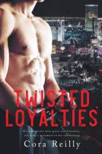 Twisted Loyalties af Cora Reilly
