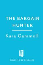 The Bargain Hunter af Kara Gammell