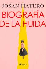 Biografía de la huida af Josan Hatero