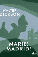 Marie! Madrid! af Walter Dickson