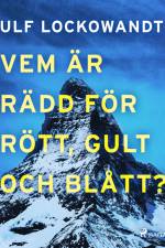 Vem är rädd för rött, gult och blått? af Ulf Lockowandt