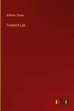 Friedrich List af Wilhelm Stieda