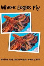 Where Eagles Fly af Paula Scirati