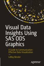 Visual Data Insights Using SAS ODS Graphics af Leroy Bessler