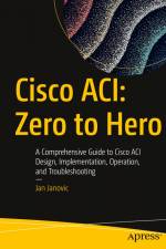 Cisco ACI: Zero to Hero af Jan Janovic